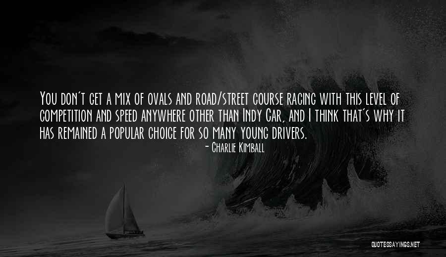 Off Road Racing Quotes By Charlie Kimball Off Road Racing Quotes By Charlie Kimball