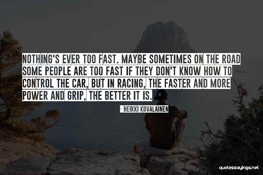 Off Road Racing Quotes By Heikki Kovalainen Off Road Racing Quotes By Heikki Kovalainen