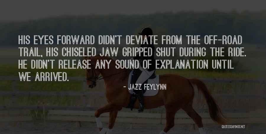 Off Road Ride Quotes By Jazz Feylynn Off Road Ride Quotes By Jazz Feylynn