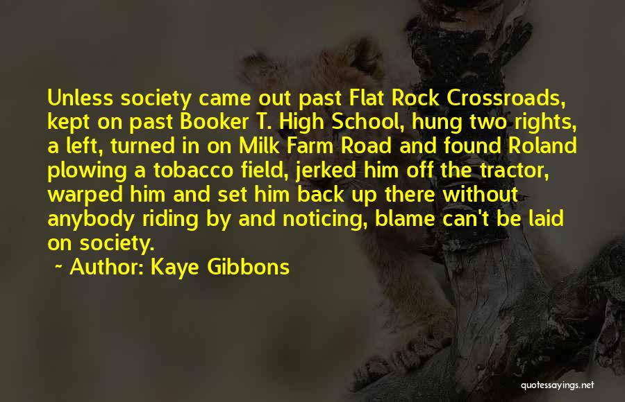 Off Road Riding Quotes By Kaye Gibbons