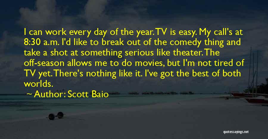 Off Season Quotes By Scott Baio