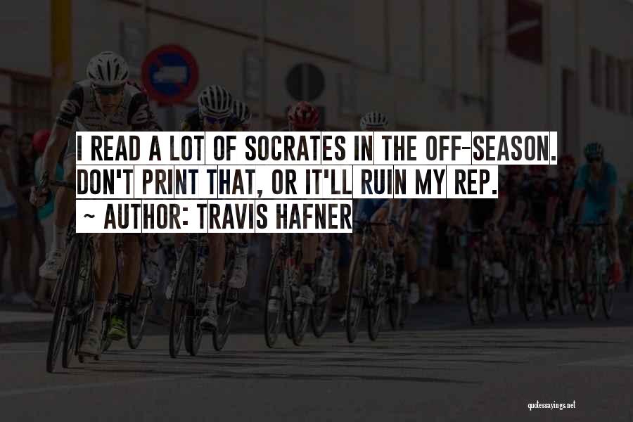 Off Season Quotes By Travis Hafner