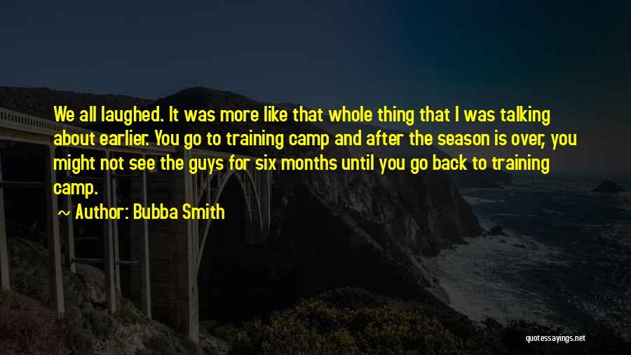 Off Season Training Quotes By Bubba Smith