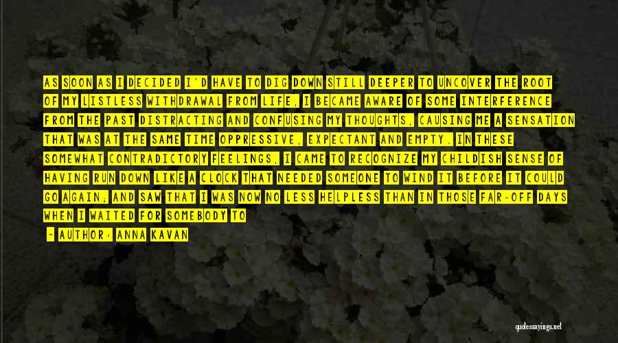 Off The Clock Quotes By Anna Kavan Off The Clock Quotes By Anna Kavan