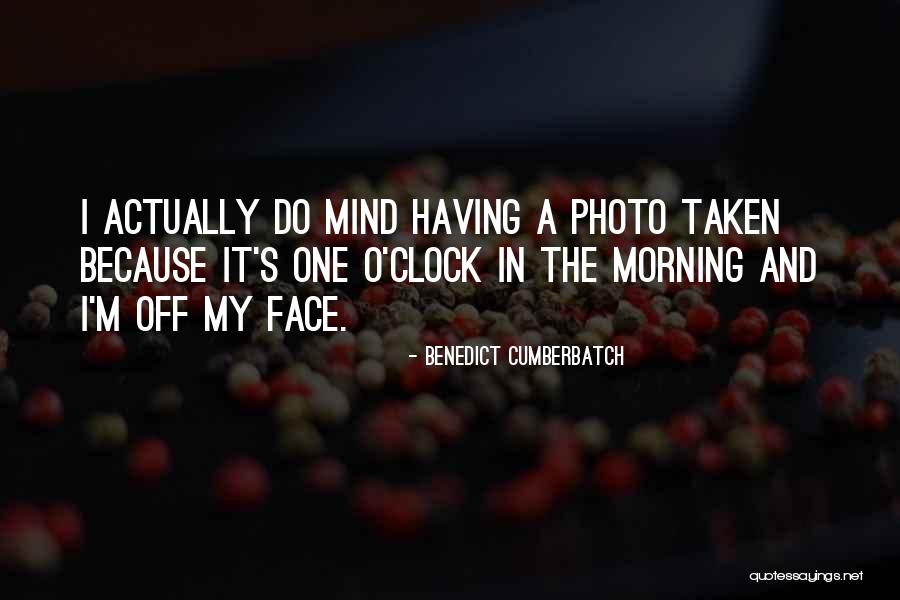 Off The Clock Quotes By Benedict Cumberbatch