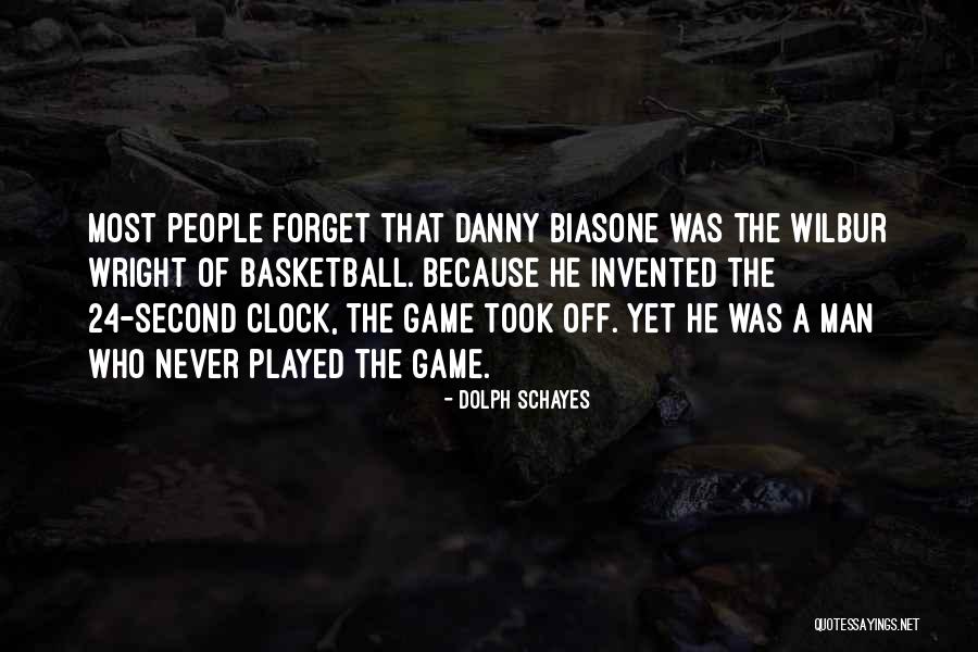 Off The Clock Quotes By Dolph Schayes