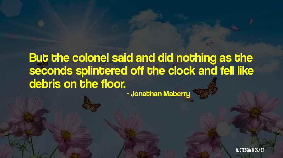 Off The Clock Quotes By Jonathan Maberry