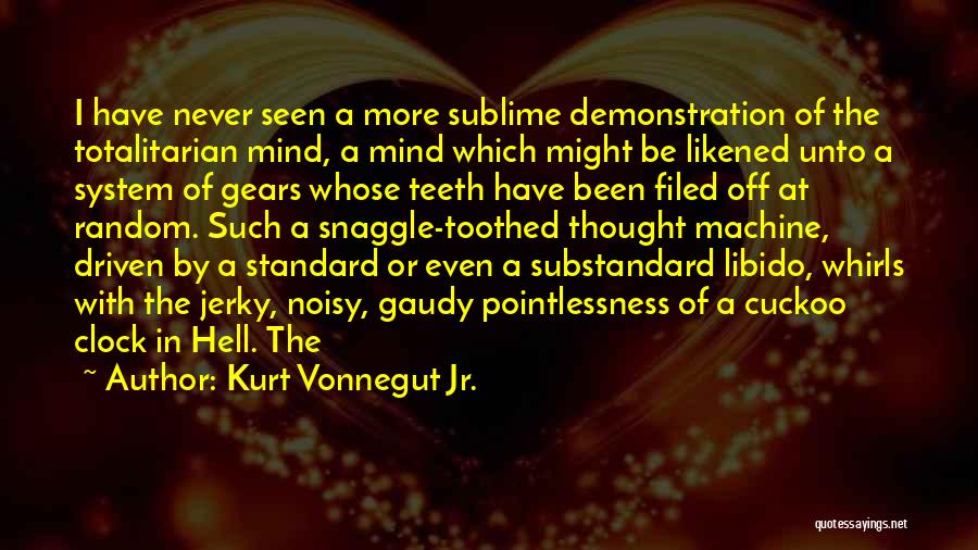 Off The Clock Quotes By Kurt Vonnegut Jr.