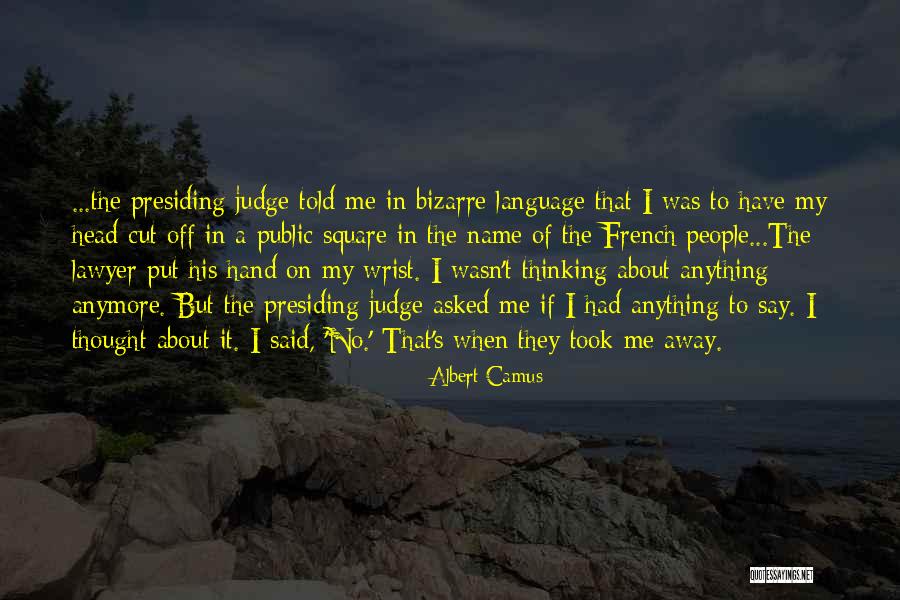 Off The Judge Quotes By Albert Camus