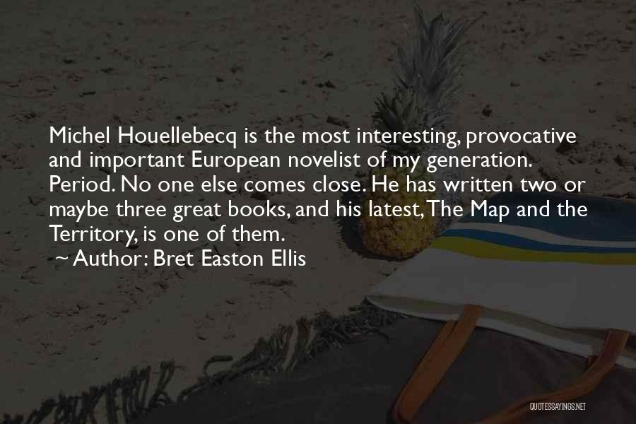 Off The Map Book Quotes By Bret Easton Ellis