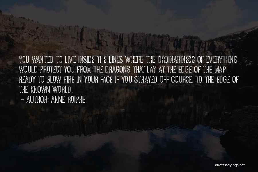 Off The Map Quotes By Anne Roiphe