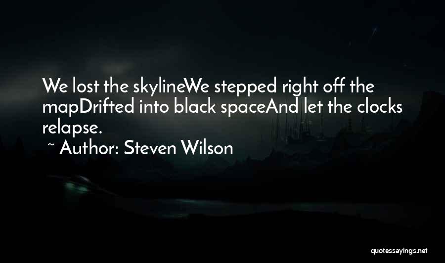 Off The Map Quotes By Steven Wilson