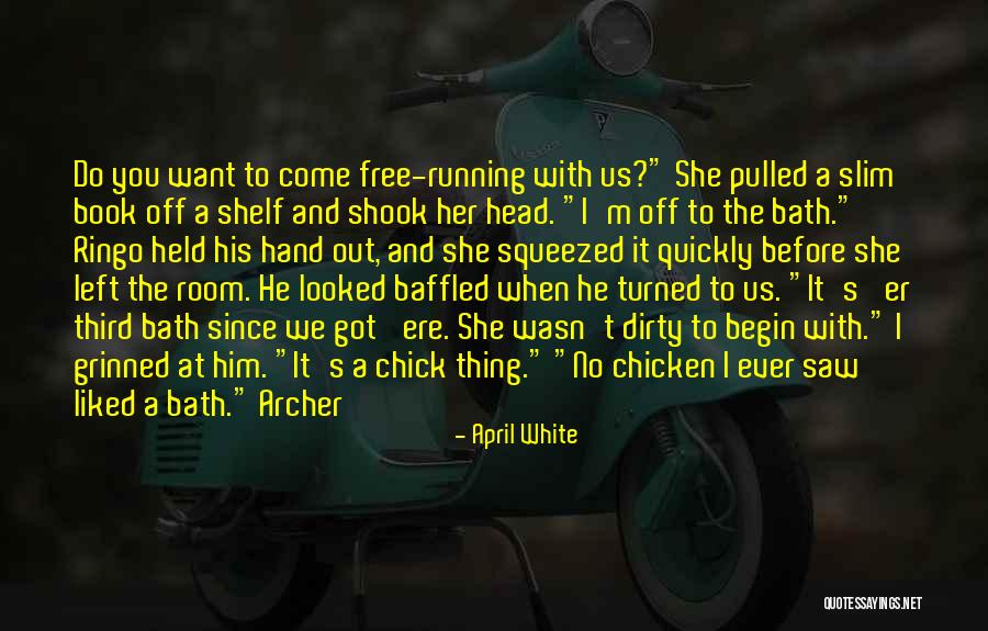 Off The Shelf Quotes By April White Off The Shelf Quotes By April White