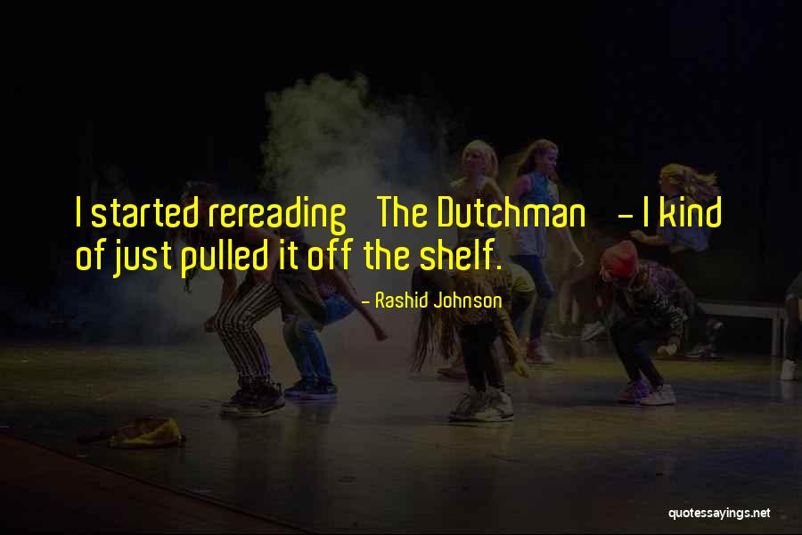 Off The Shelf Quotes By Rashid Johnson Off The Shelf Quotes By Rashid Johnson