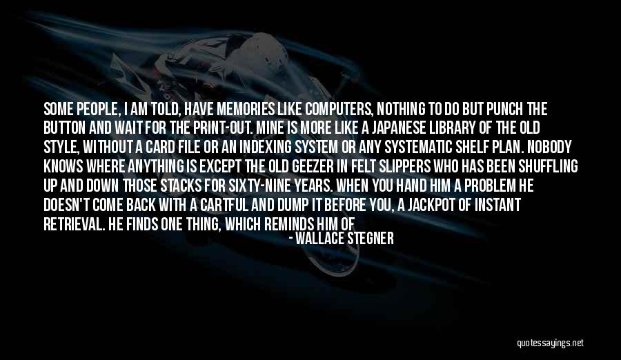 Off The Shelf Quotes By Wallace Stegner Off The Shelf Quotes By Wallace Stegner