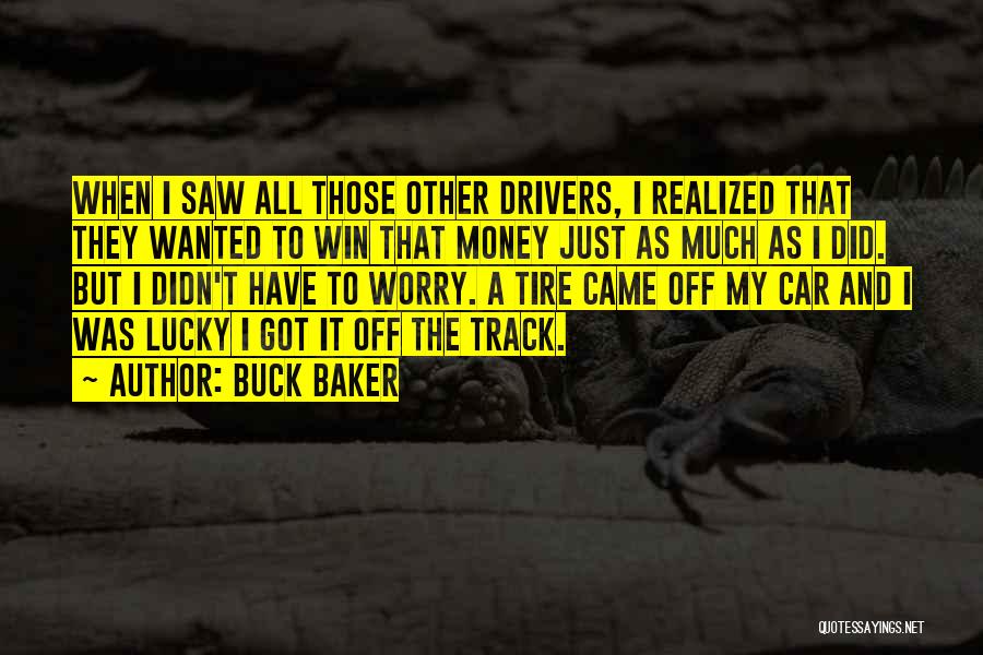 Off The Track Quotes By Buck Baker
