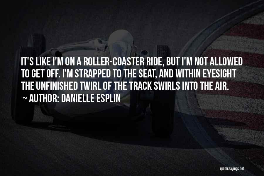 Off The Track Quotes By Danielle Esplin