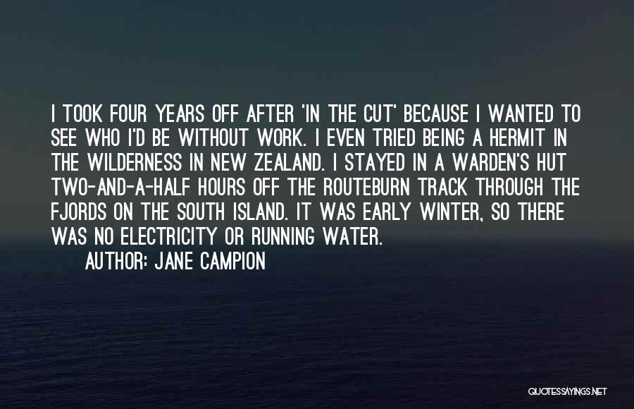 Off The Track Quotes By Jane Campion