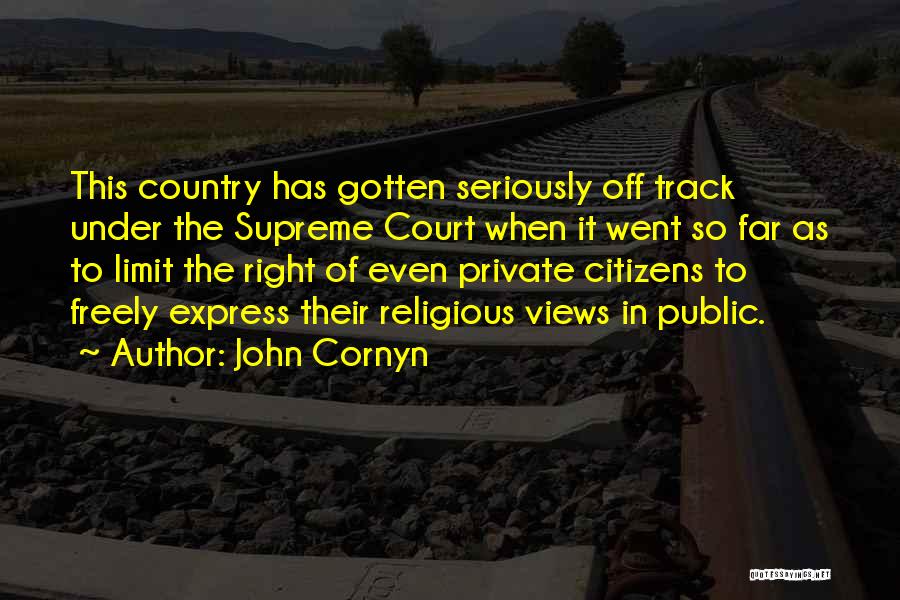 Off The Track Quotes By John Cornyn