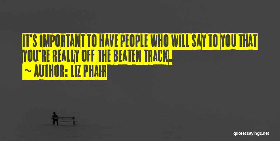 Off The Track Quotes By Liz Phair
