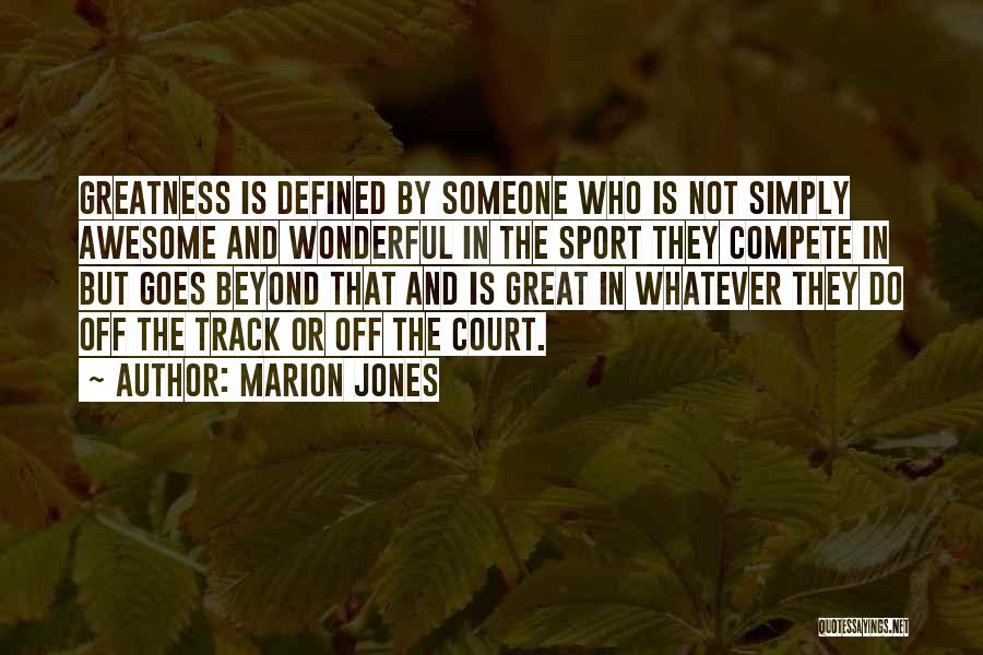 Off The Track Quotes By Marion Jones