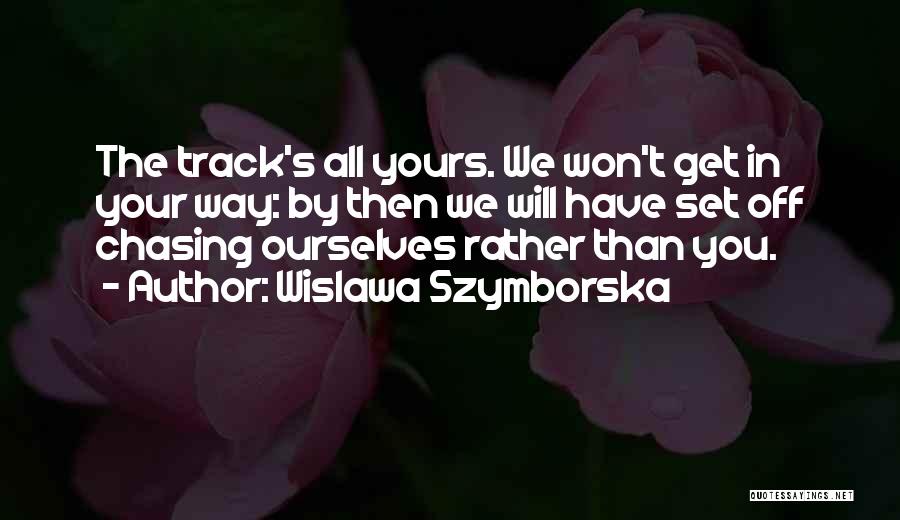 Off The Track Quotes By Wislawa Szymborska