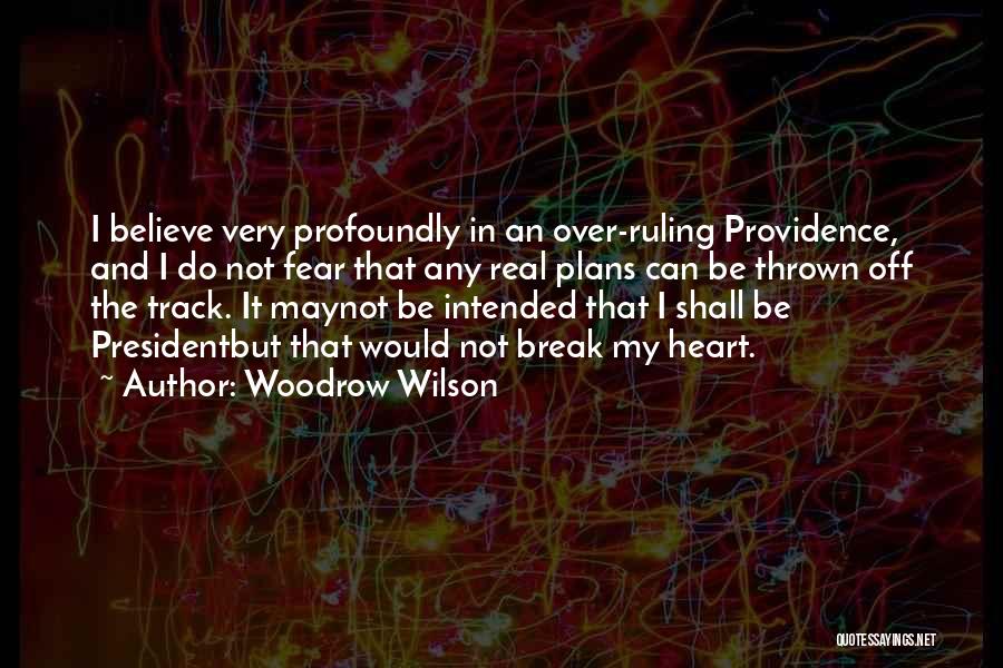 Off The Track Quotes By Woodrow Wilson