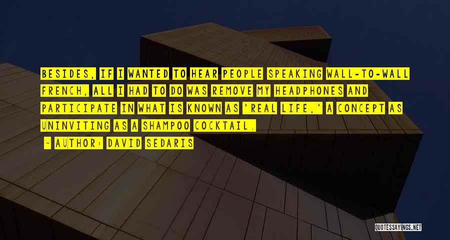 Off The Wall Life Quotes By David Sedaris
