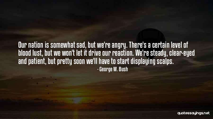 Off To A Sad Start Quotes By George W. Bush Off To A Sad Start Quotes By George W. Bush