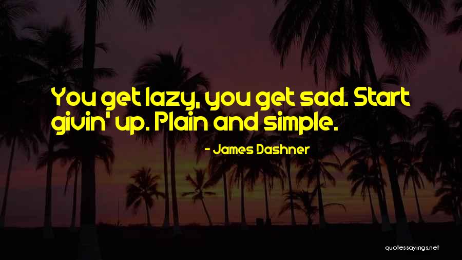 Off To A Sad Start Quotes By James Dashner Off To A Sad Start Quotes By James Dashner
