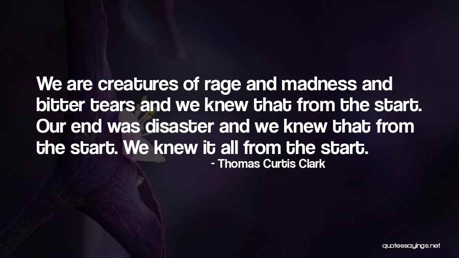 Off To A Sad Start Quotes By Thomas Curtis Clark Off To A Sad Start Quotes By Thomas Curtis Clark