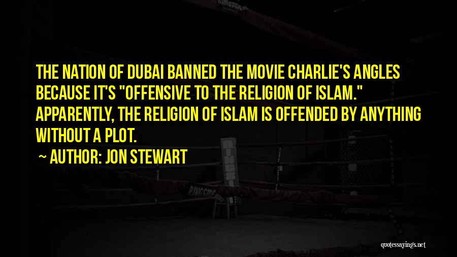 Off To Dubai Quotes By Jon Stewart