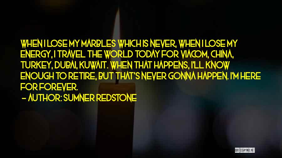 Off To Dubai Quotes By Sumner Redstone