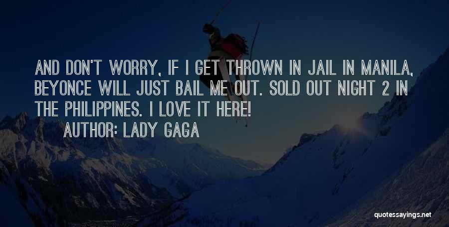 Off To Manila Quotes By Lady Gaga