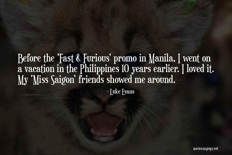 Off To Manila Quotes By Luke Evans