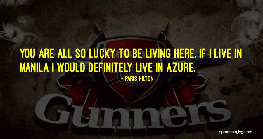Off To Manila Quotes By Paris Hilton Off To Manila Quotes By Paris Hilton