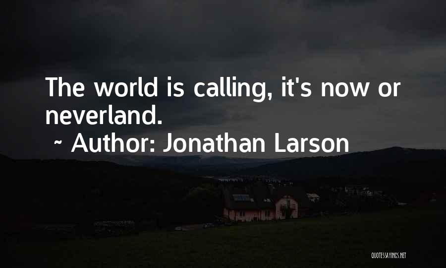 Off To Neverland Quotes By Jonathan Larson