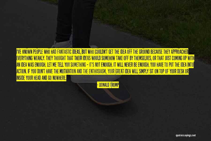 Off To Nowhere Quotes By Donald Trump Off To Nowhere Quotes By Donald Trump