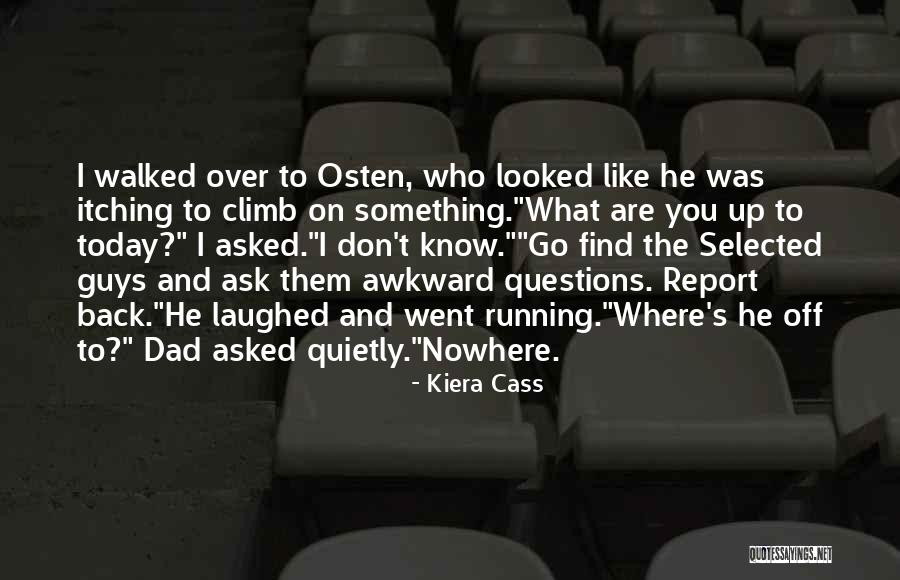 Off To Nowhere Quotes By Kiera Cass Off To Nowhere Quotes By Kiera Cass