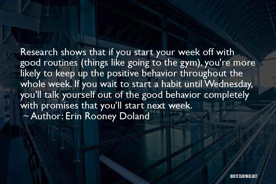 Off To The Gym Quotes By Erin Rooney Doland