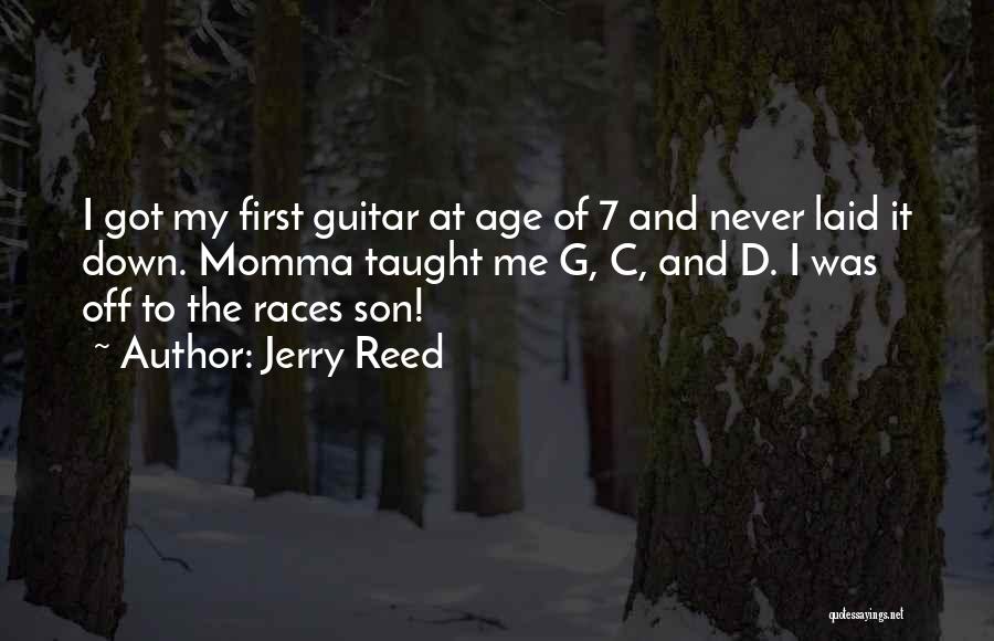 Off To The Races Quotes By Jerry Reed