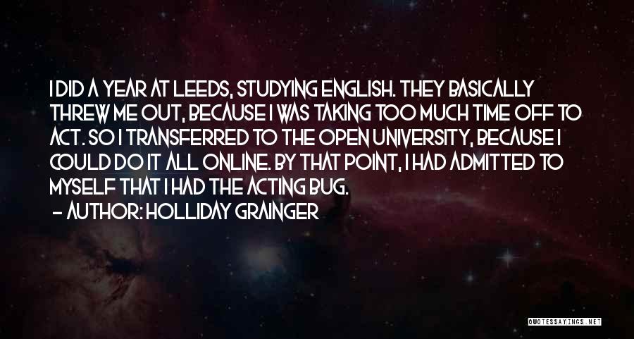 Off To University Quotes By Holliday Grainger