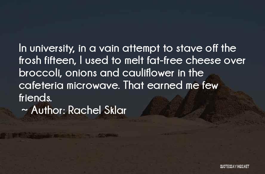 Off To University Quotes By Rachel Sklar