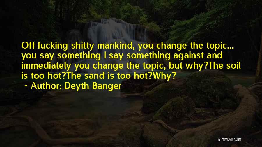 Off Topic Quotes By Deyth Banger