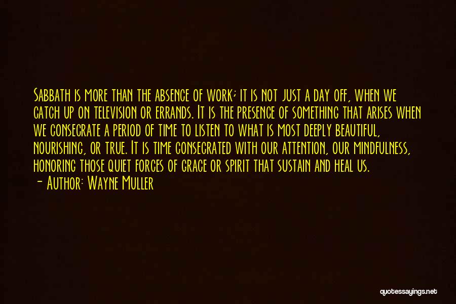 Off Work Quotes By Wayne Muller