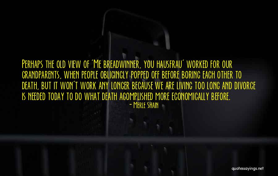 Off Work Today Quotes By Merle Shain Off Work Today Quotes By Merle Shain