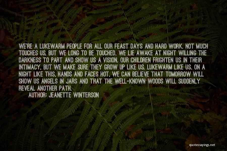 Off Work Tomorrow Quotes By Jeanette Winterson