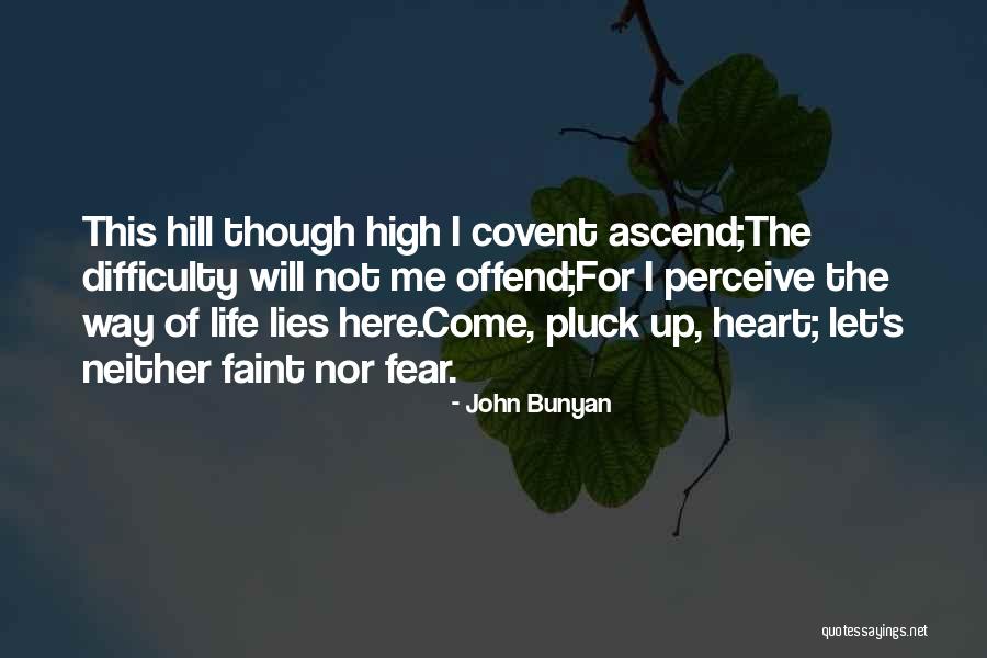 Offend Me Quotes By John Bunyan Offend Me Quotes By John Bunyan