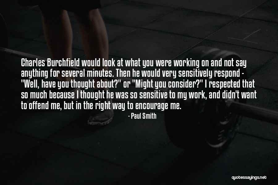 Offend Me Quotes By Paul Smith Offend Me Quotes By Paul Smith