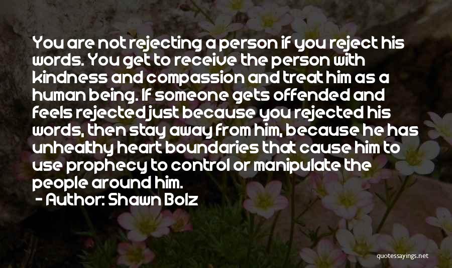 Offended Someone Quotes By Shawn Bolz